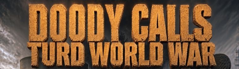 Doody Calls – Turd World War